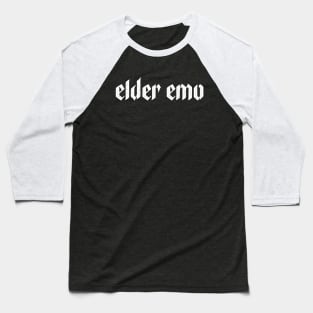 Elder Emo for Aging Emo Kids Baseball T-Shirt